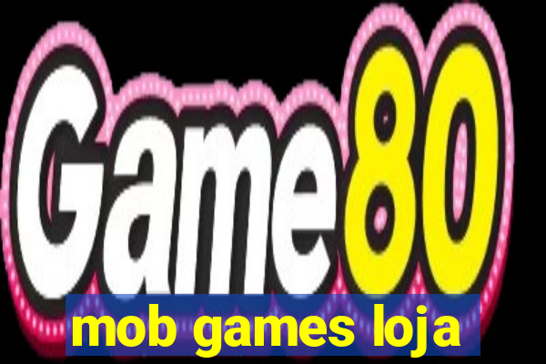 mob games loja